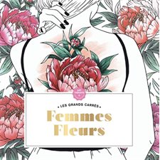 Femmes fleurs : Les grands carrés : Art thérapie