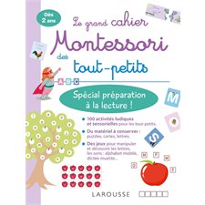 Le grand cahier Montessori des tout-petits : Spécial préparation à la lecture !