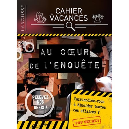 Au coeur de l'enquête : Cahier de vacances Larousse pour adultes