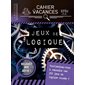 Jeux de logique : Cahier de vacances Larousse pour adultes