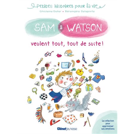 Sam & Watson veulent tout, tout de suite ! : Sam & Watson