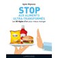 Stop aux aliments ultra-transformés (FP) : Les 50 règles d'or pour mieux manger