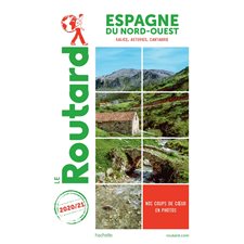 Espagne du Nord-Ouest : 2020  /  2021 (Routard) : Galice, Asturies, Cantabrie