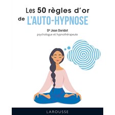 Les 50 règles d'or de l'auto-hypnose (FP)
