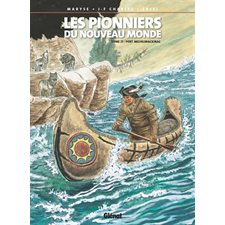 Les pionniers du Nouveau Monde T.21 : Bande dessinée : Fort Michilimackinac