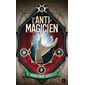 L'anti-magicien T.01 (FP)