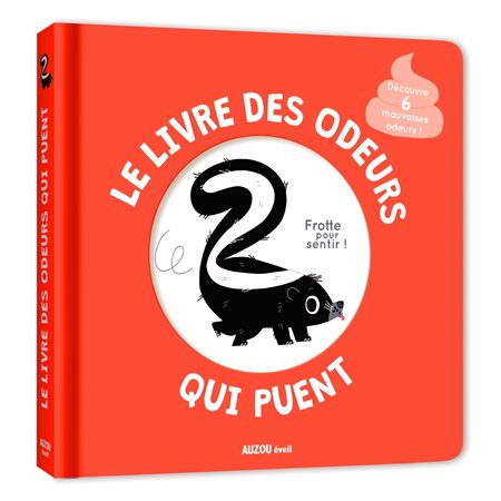 Le livre des odeurs qui puent : Mon livre des odeurs et des couleurs : Découvre 6 mauvaises odeurs !