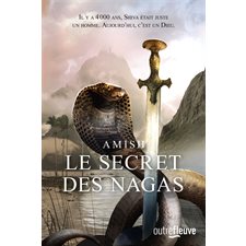 La trilogie de Shiva T.02 : Le secret des Nagas