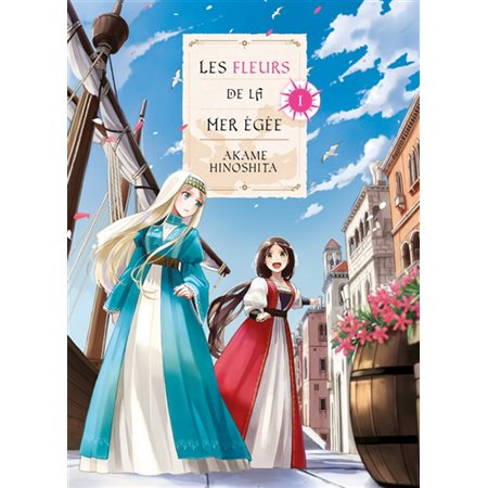 Les fleurs de la mer Egée T.01 : Manga