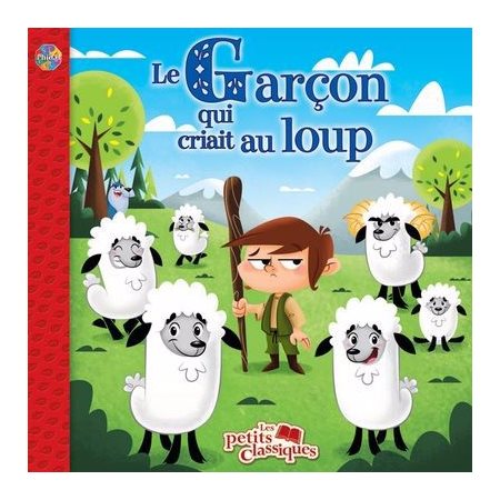 Le garçon qui criait au loup : Les petits classiques