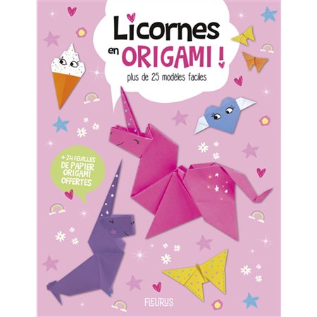 Licornes en origami : Plus de 23 modèles faciles + 24 feuilles de papier origami offertes