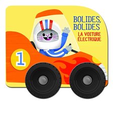 La voiture électrique : Bolides, bolides