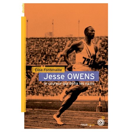 Jesse Owens : Le coureur qui défia les nazis : DoAdo