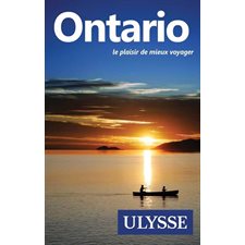 Ontario (Ulysse) : Guide de voyage Ulysse : 8e édition