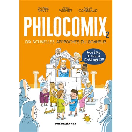 Philocomix T.02 : Dix nouvelles approches du bonheur : Bande dessinée : Pour être heureux ensemble !
