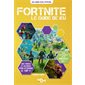 Fortnite : Le guide de jeu : Des trucs et astuces pour atteindre le top 1 ! : Tous les secrets de la