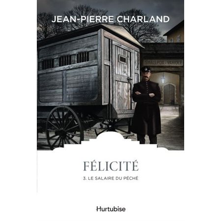 Félicité T.03 : Le salaire du péché : Les classiques d'ici 9.95 $