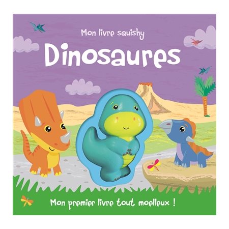 Dinosaures : Mon livre squishy