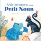 Mille émotions pour Petit Noun : Les petits m