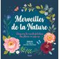 Merveilles de la nature : Découvre le monde fabuleux des fleurs en pop-up