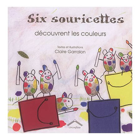 Six souricettes découvrent les couleurs