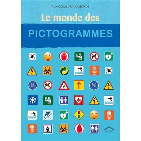 Le monde des pictogrammes : Aux couleurs du monde