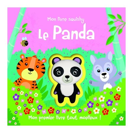 Le panda : Mon livre squishy