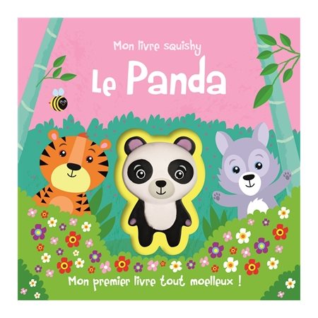 Le panda : Mon livre squishy