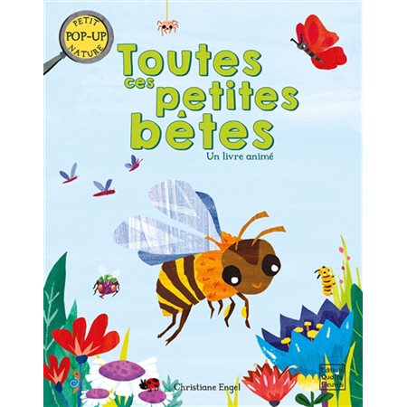 Toutes ces petites bêtes : Petit pop-up nature