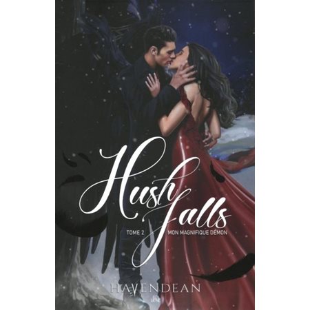 Hush Falls T.02 : Mon magnifique démon