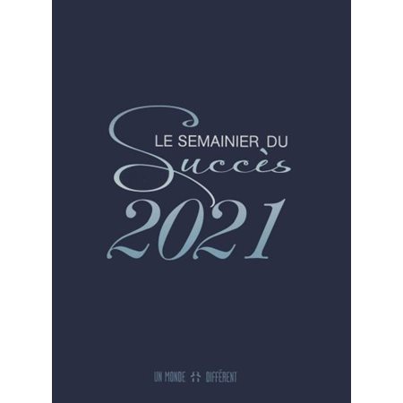 Le semainier du succès 2021 : 1 semaine  /  2 pages