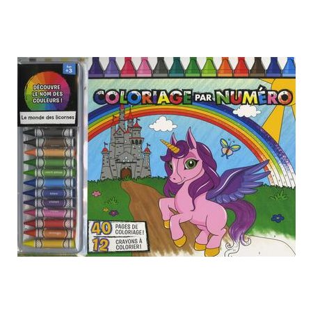 Le monde des licornes : Coloriage par numero : Âge +3 : 40 pages de coloriages + 12 crayons à colori