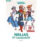 Ninjas et samouraïs : Je dessine comme un mangaka