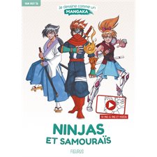 Ninjas et samouraïs : Je dessine comme un mangaka