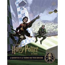 La collection Harry Potter au cinéma T.07 : Le quidditch et le tournoi des trois sorciers