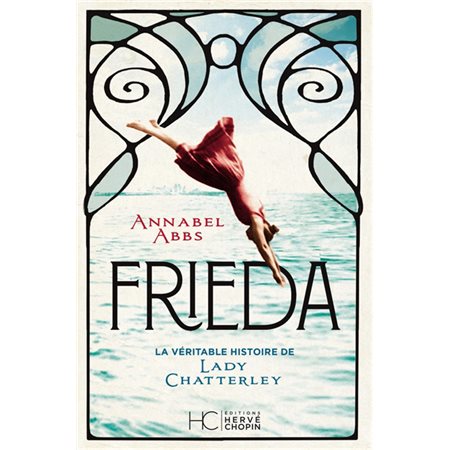 Frieda : La véritable histoire de Lady Chatterley