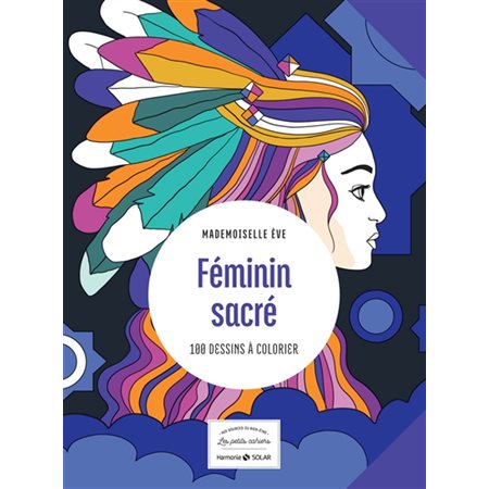 Féminin sacré : 100 dessins à colorier