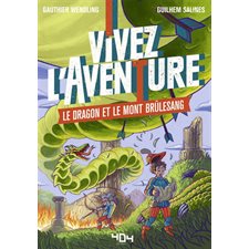 Le dragon et le mont Brûlesang : Vivez l'aventure