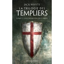 La trilogie des Templiers T.01 (FP) : Les chevaliers du Christ