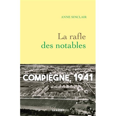 La rafle des notables : Compiègne, 1941