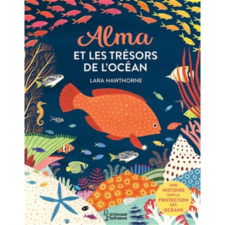 Alma et les trésors de l'océan : Une histoire sur la protection des océans