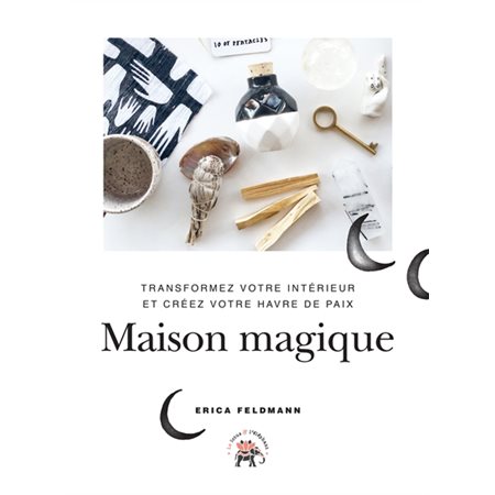 Maison magique : Transformez votre intérieur et créer votre havre de paix