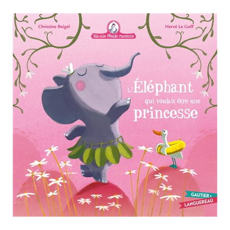 Mamie Poule raconte T.23 : L'éléphant qui voulait être une princesse