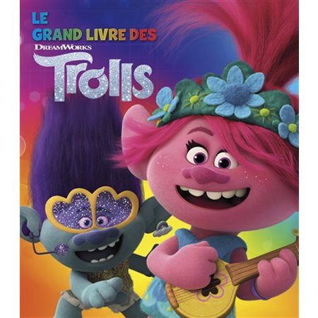 Le grand livre des Trolls : Dreamworks