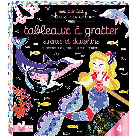 Sirènes et dauphins : Tableaux à gratter : 4+ : Mes premiers ateliers du calme