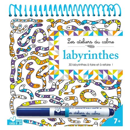 Labyrinthes : 4 + : 30 labyrinthes à faire et à refaire ! : Les ateliers du calme