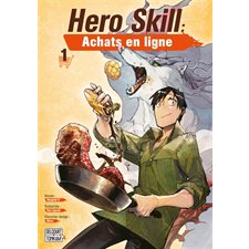 Hero skill : Achats en ligne T.01 : Manga