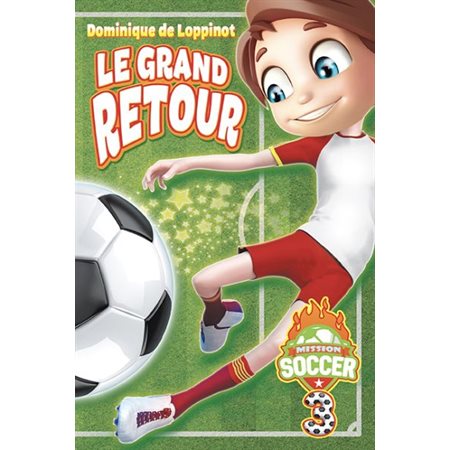 Mission soccer T.03 : Le grand retour : 6-8