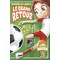 Mission soccer T.03 : Le grand retour : 6-8