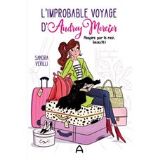 L'improbable voyage d'Audrey Mercier : Respire par le nez, beauté !